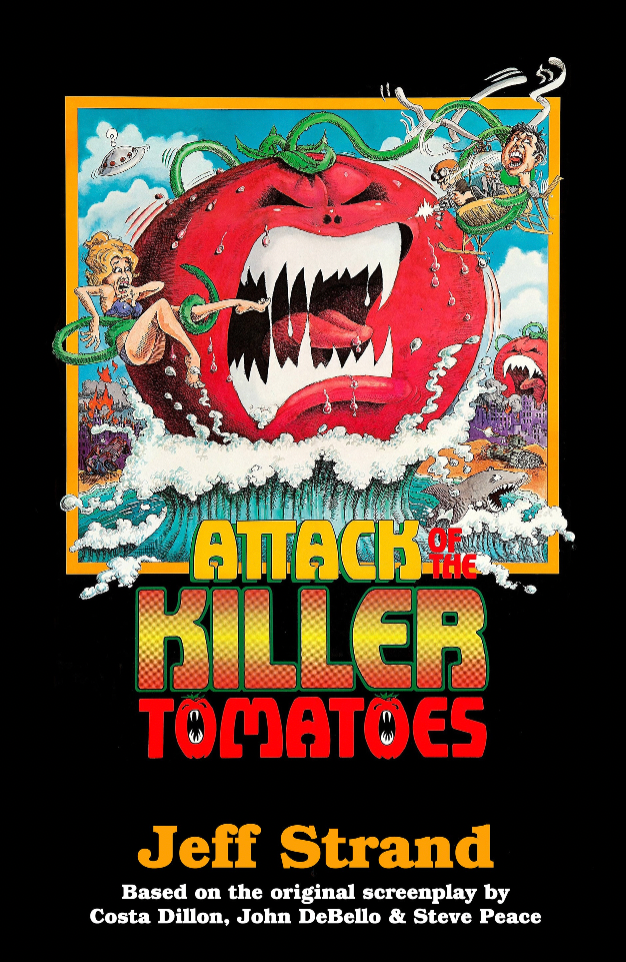 Attack of the Killer Tomatoes: The Novelization - Trade Paperback