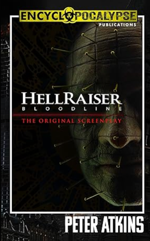 Hellraiser: Bloodline - The Original Screenplay