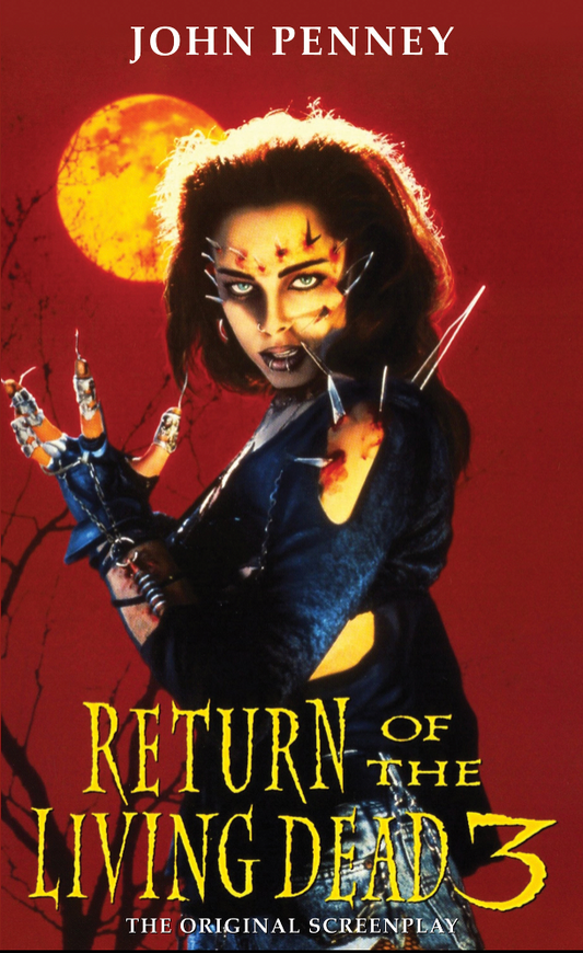 Return of the Living Dead 3: The Original Screenplay