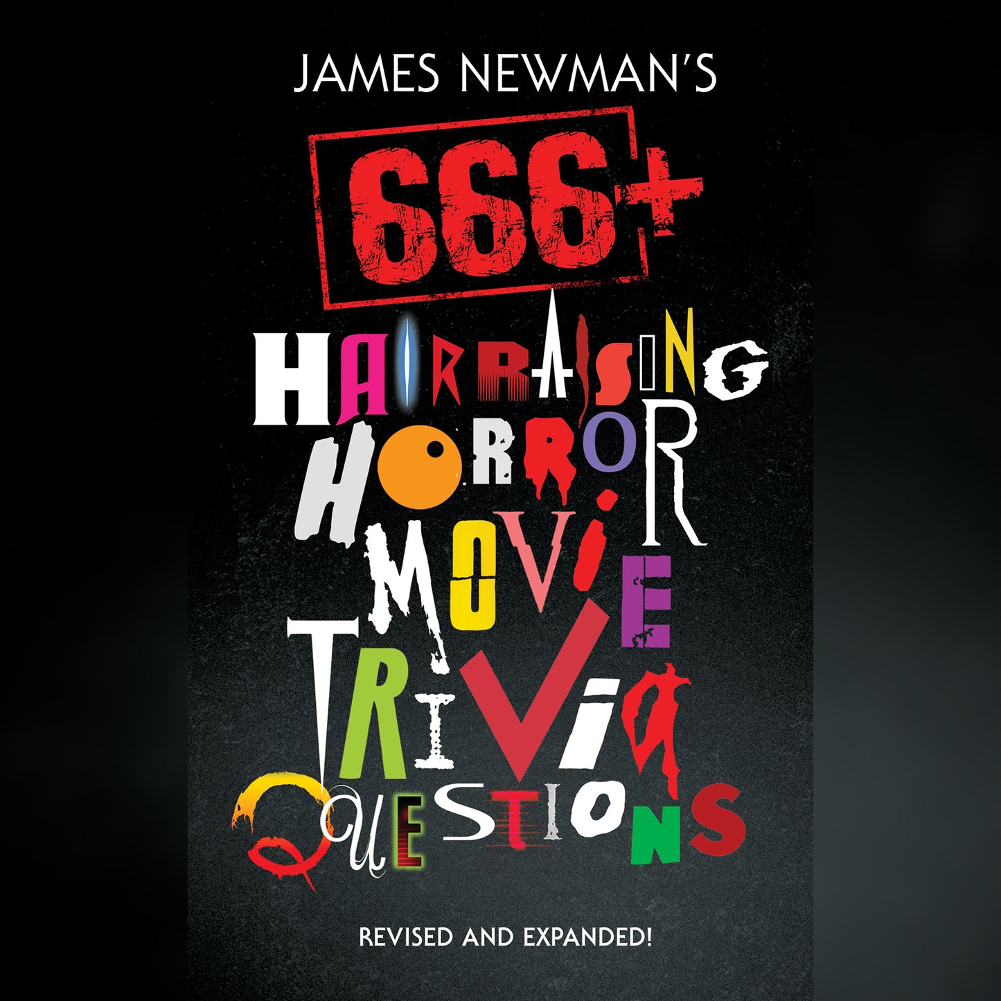 James Newman's 666+ Hair-raising Horror Movie Trivia Questions