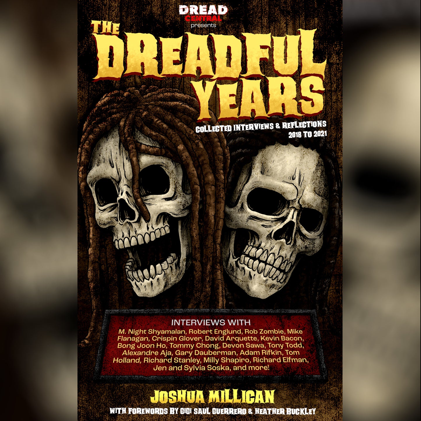 The Dreadful Years: Collected Interviews & Reflections - 2018 to 2021