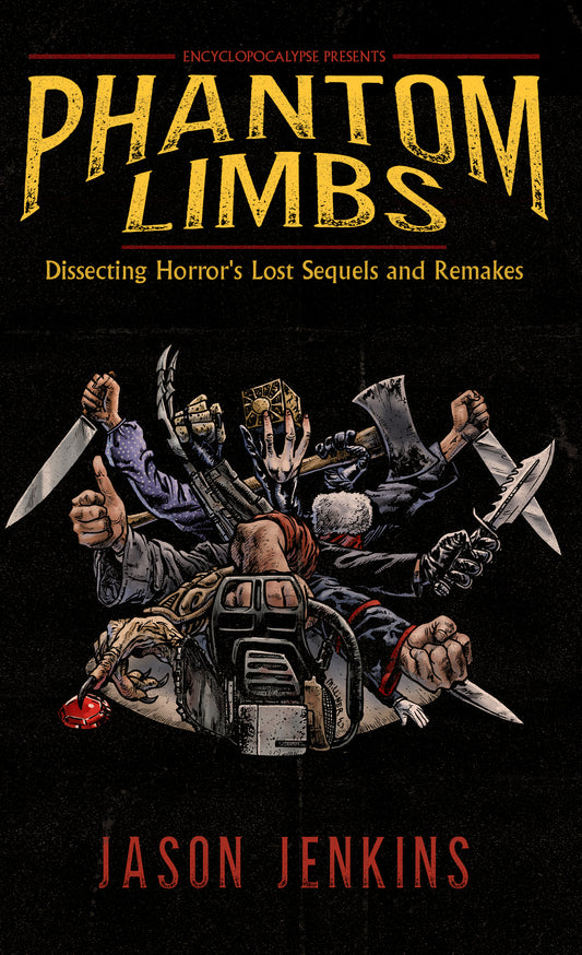 Phantom Limbs: Dissecting Horror's Lost Sequels and Remakes