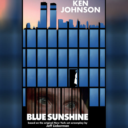 Blue Sunshine: The Novelization