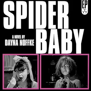 Spider Baby: The Novelization [AUDIOBOOK]
