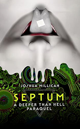 Septum: A Deeper Than Hell Paraquel