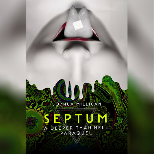 Septum: A Deeper Than Hell Paraquel