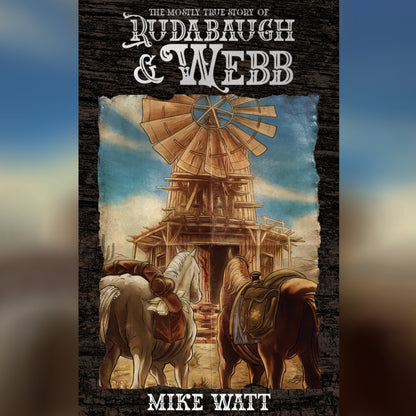 The Mostly True Story of Rudabaugh and Webb