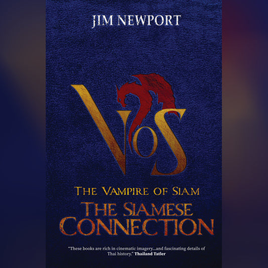 The Siamese Connection (The Vampire of Siam, Book 4)