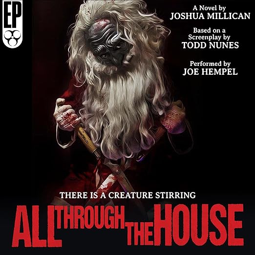 All Through the House: The Novelization [AUDIOBOOK]