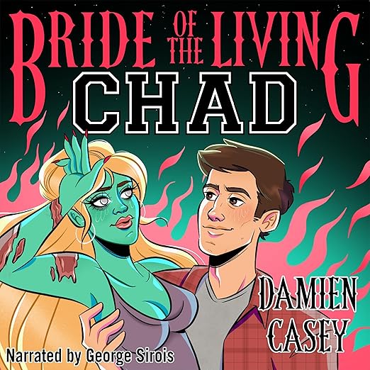 Bride of the Living Chad [AUDIOBOOK]