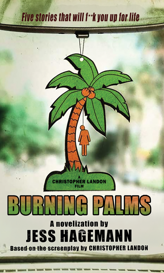 Burning Palms: The Novelization