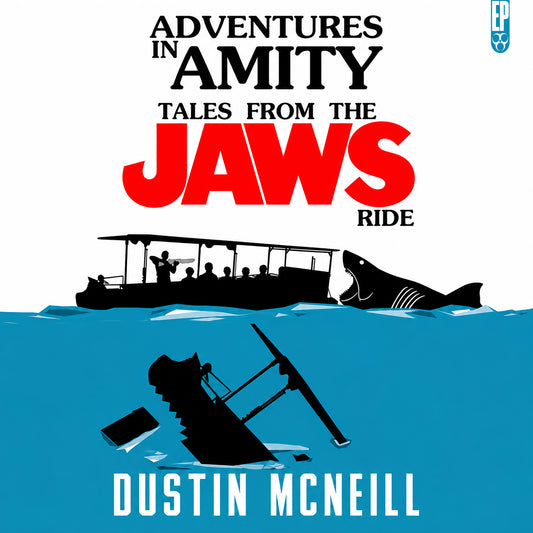 Adventures in Amity: Tales from the Jaws Ride [AUDIOBOOK]