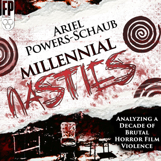 Millennial Nasties: Analyzing a Decade of Brutal Horror Film Violence [AUDIOBOOK]