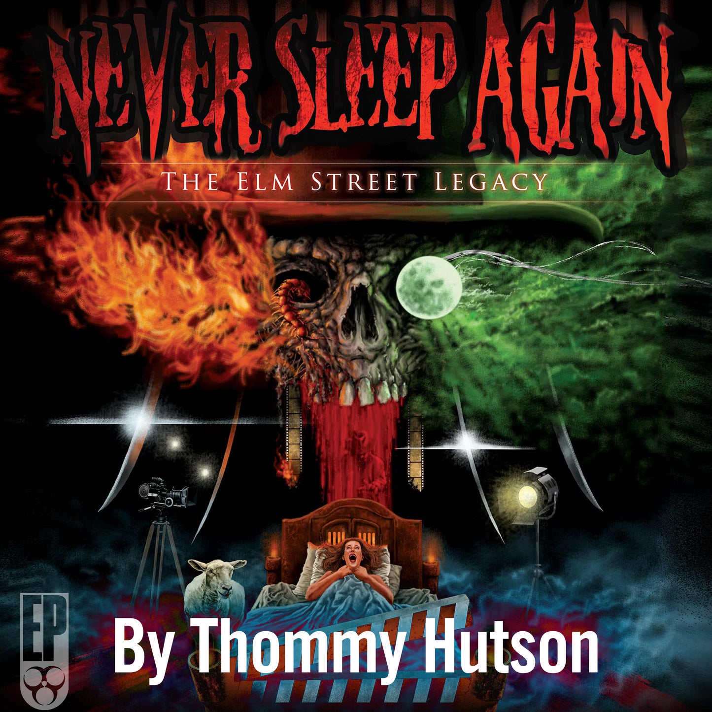 Never Sleep Again - The Elm Street Legacy: The Making of Wes Craven's A Nightmare on Elm Street [AUDIOBOOK]