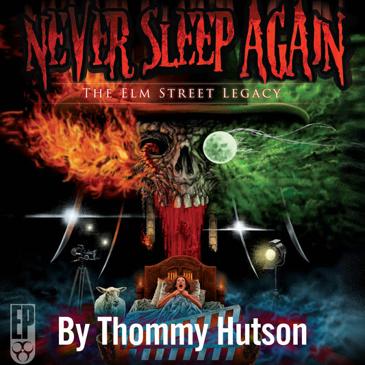 Never Sleep Again - The Elm Street Legacy: The Making of Wes Craven's A Nightmare on Elm Street [AUDIOBOOK]
