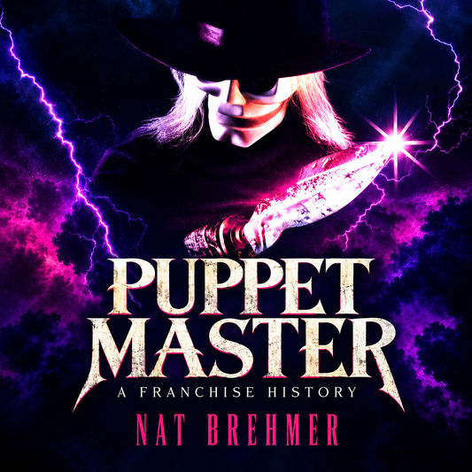 Puppet Master Complete: A Franchise History [AUDIOBOOK]