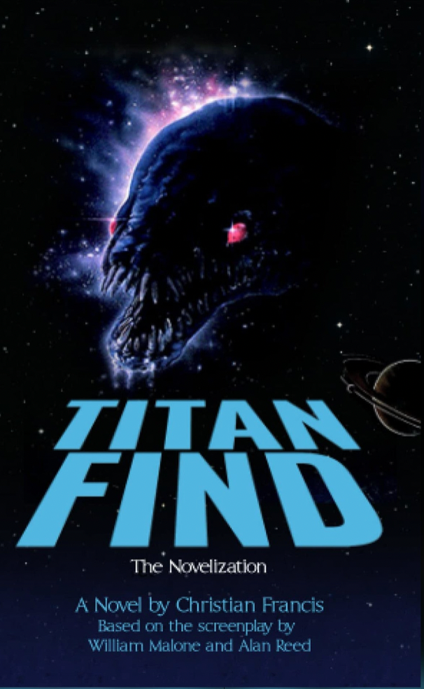 Titan Find: The Novelization (AKA Creature)