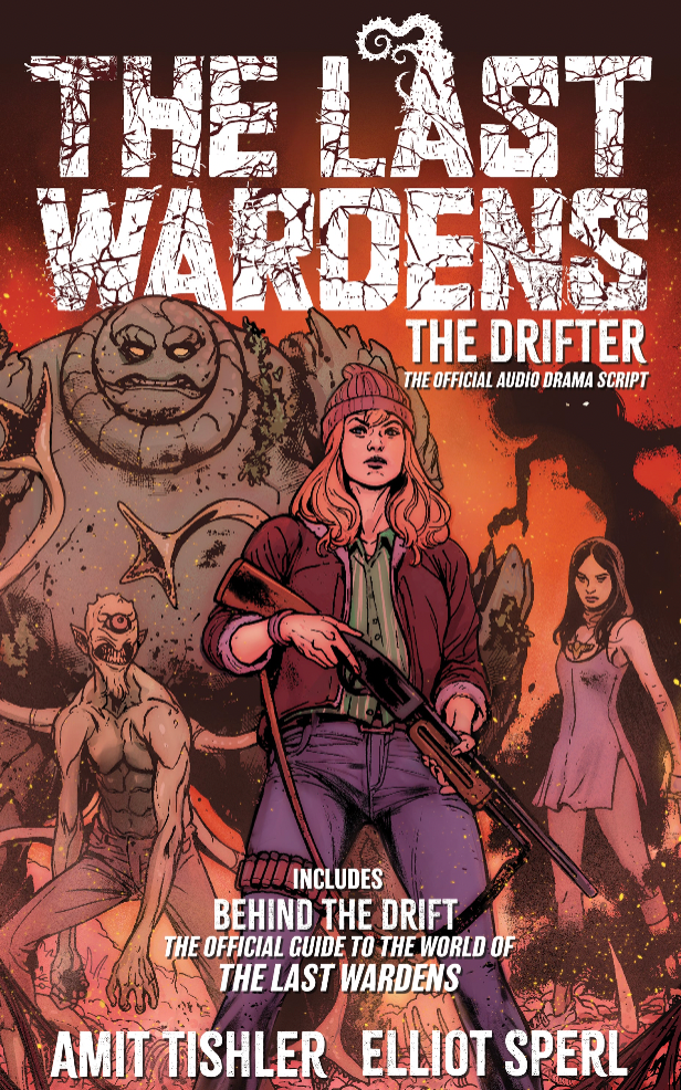 The Last Wardens: The Drifter [SCRIPTBOOK]