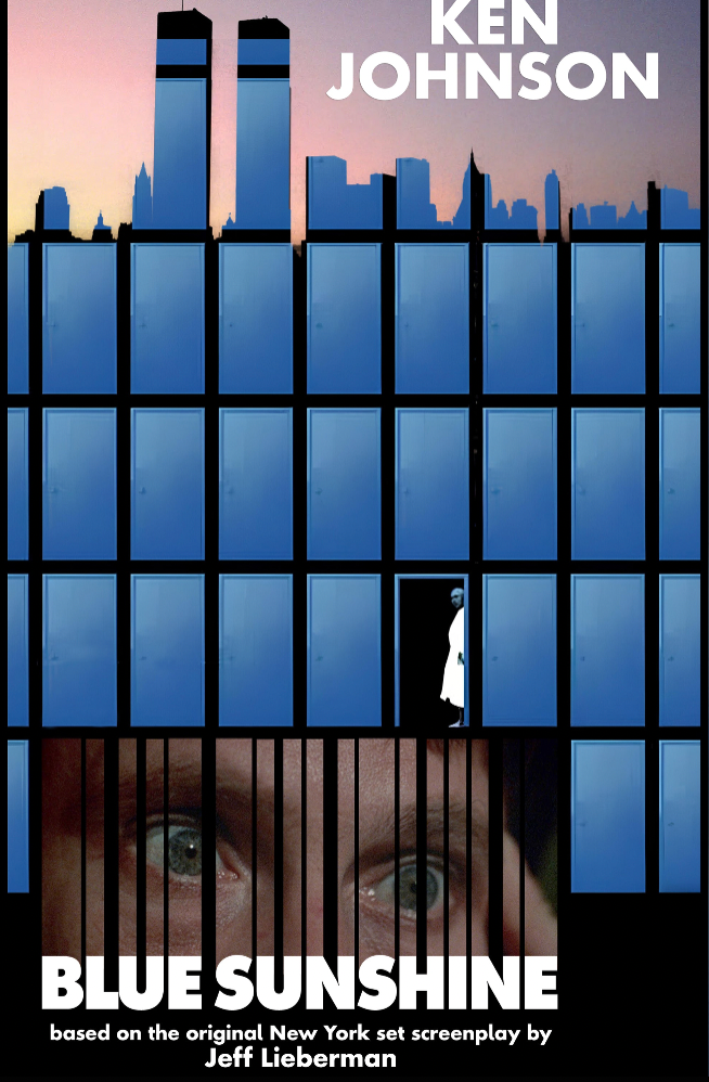 Blue Sunshine: The Novelization