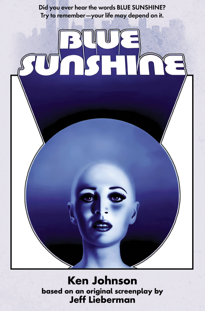 Blue Sunshine: The Novelization