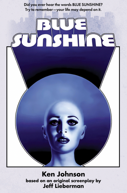 Blue Sunshine: The Novelization