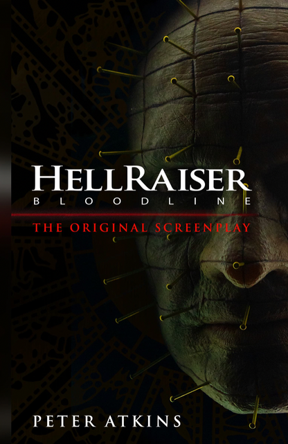 Hellraiser: Bloodline - The Original Screenplay