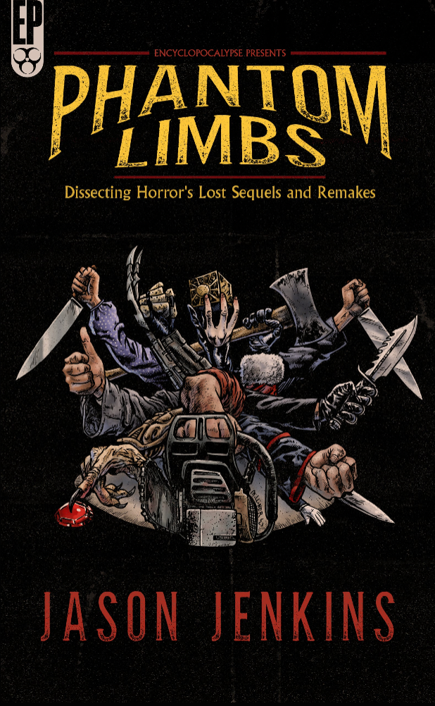 Phantom Limbs: Dissecting Horror's Lost Sequels and Remakes
