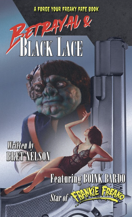 Betrayal and Black Lace: A Forge Your Freaky Fate Book