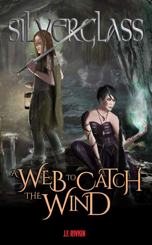 Silverglass: Book 2 - A Web To Catch The Wind