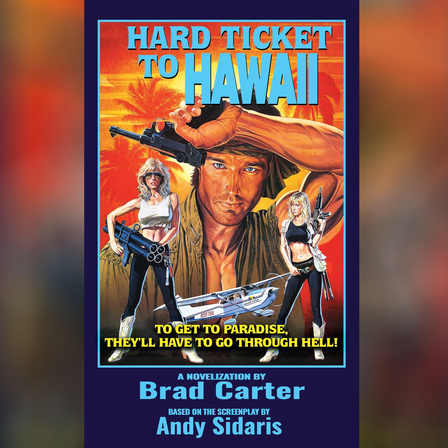 Hard Ticket To Hawaii: The Novelization [EXCLUSIVE MASS MARKET SIZE]