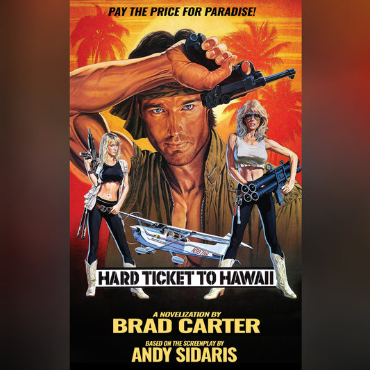 Hard Ticket To Hawaii: The Novelization