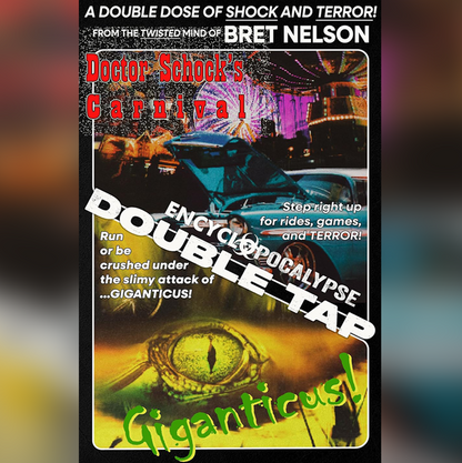 Dr. Schock's Carnival / Giganticus: Double Tap Vol. 2