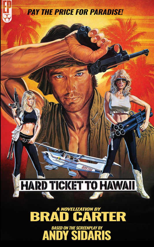 Hard Ticket To Hawaii: The Novelization [EPUB]