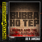 Bubba Ho Tep / Bubba and the Cosmic Bloodsuckers [AUDIOBOOK]